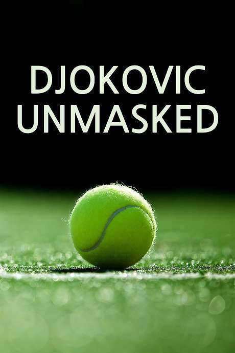 Djokovic Unmasked